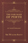 The Fair Maid of Perth, or St. Valentines Day