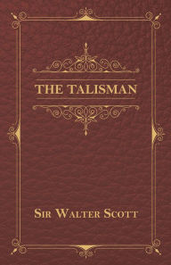 Title: The Talisman, Author: Sir Walter Scott