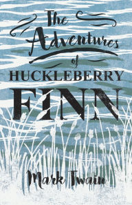 Title: The Adventures of Huckleberry Finn, Author: Mark Twain