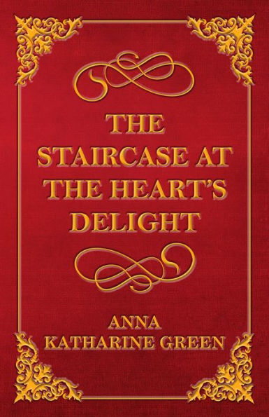 The Staircase at the Heart's Delight