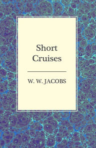 Title: Short Cruises, Author: W. W. Jacobs