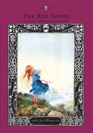 Title: The Red Shoes - The Golden Age of Illustration Series, Author: Hans Christian Andersen