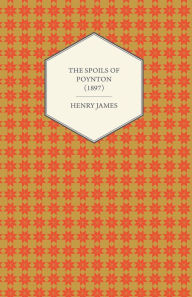 Title: The Spoils of Poynton (1897), Author: Henry James