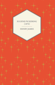 Title: Eugene Pickering (1874), Author: Henry James