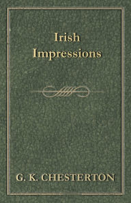 Title: Irish Impressions, Author: G. K. Chesterton