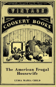 Title: The American Frugal Housewife, Author: Lydia Maria Child