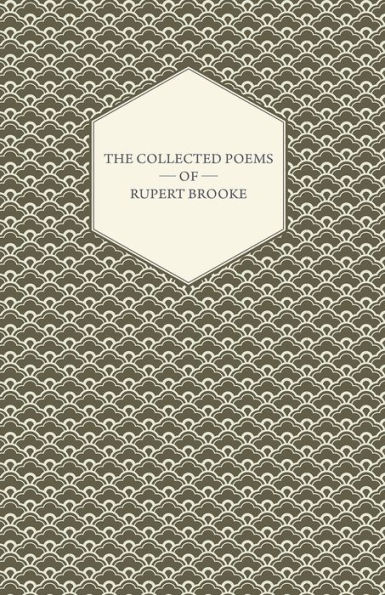 The Collected Poems of Rupert Brooke