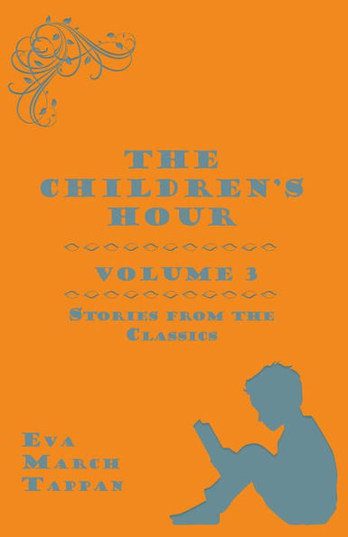 The Children's Hour, Volume 3. Stories from the Classics