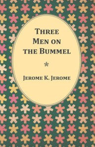 Title: Three Men on the Bummel, Author: Jerome K. Jerome