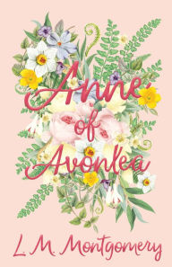 Title: Anne of Avonlea, Author: Lucy Maud Montgomery