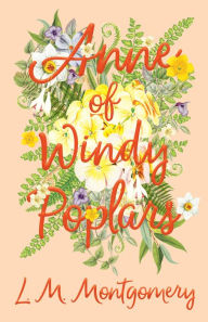 Title: Anne of Windy Poplars, Author: L. M. Montgomery