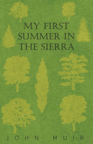 Title: My First Summer In The Sierra, Author: John Muir