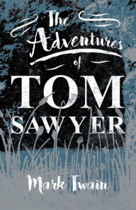 Title: The Adventures of Tom Sawyer, Author: Mark Twain