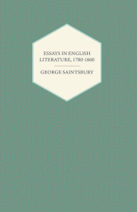 Title: Essays in English Literature, 1780-1860, Author: George Saintsbury