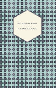 Title: Mr. Meeson's Will, Author: H. Rider Haggard