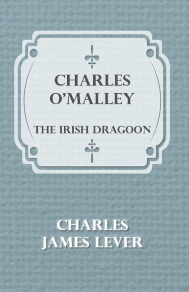 Charles O'Malley: The Irish Dragoon