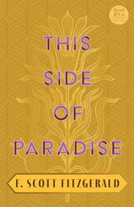 Title: This Side of Paradise: With the Introductory Essay 'The Jazz Age Literature of the Lost Generation' (Read & Co. Classics Edition), Author: F. Scott Fitzgerald