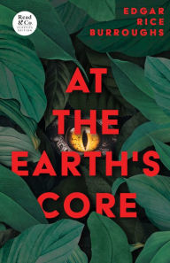 Title: At the Earth's Core (Read & Co. Classics Edition), Author: Edgar Rice Burroughs