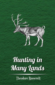 Title: Hunting in Many Lands â?