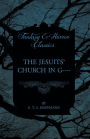 The Jesuits' Church in G---- (Fantasy and Horror Classics)