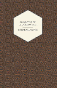Title: Narrative of A. Gordon Pym, Author: Edgar Allan Poe