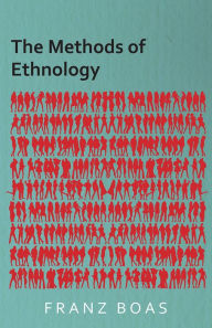 Title: The Methods of Ethnology, Author: Franz Boas