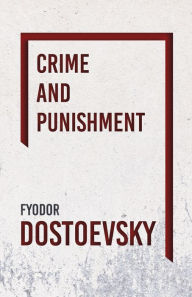 Title: Crime and Punishment, Author: Fyodor Dostoevsky