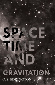Title: Space Time and Gravitation, Author: Arthur Stanley Eddington