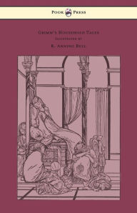 Title: Grimm's Household Tales - Edited and Partly Translated Anew by Marian Edwardes - Illustrated by R. Anning Bell, Author: Brothers Grimm