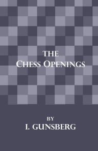 Title: The Chess Openings, Author: L. Gunsberg