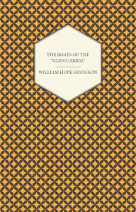 Title: The Boats of the Glen Carrig, Author: William Hope Hodgson