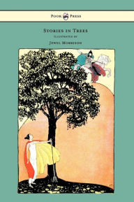 Title: Stories in Trees - Illustrated by Jewel Morrison, Author: Mary I. Curtis