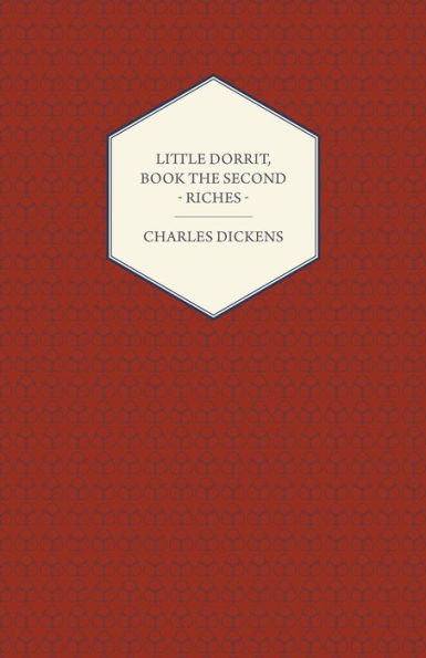 Little Dorrit, Book the Second - Riches