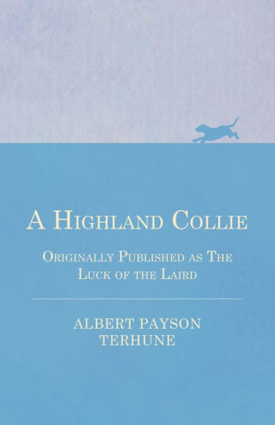 A Highland Collie - Originally Published as the Luck of the Laird