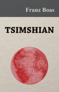 Title: Tsimshian - An Illustrative Sketch, Author: Franz Boas