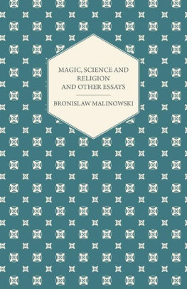 magic science and religion and other essays by bronislaw malinowski magic science and religion and other essays