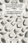 The Cutting, Setting and Engraving of Precious Stones - A Historical Article on Working Gemstones