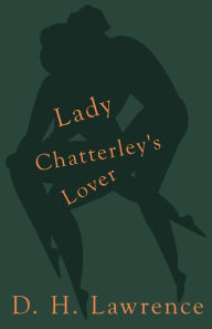 Title: Lady Chatterley's Lover, Author: D. H. Lawrence