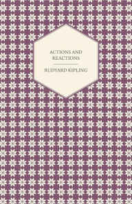 Title: Actions And Reactions, Author: Rudyard Kipling