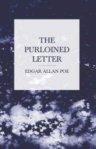 Title: The Purloined Letter, Author: Edgar Allan Poe