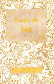 Title: Boule de Suif, Author: Guy de Maupassant