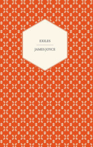 Title: Exiles, Author: James Joyce