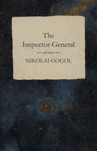 Title: The Inspector-General, Author: Nikolai Gogol