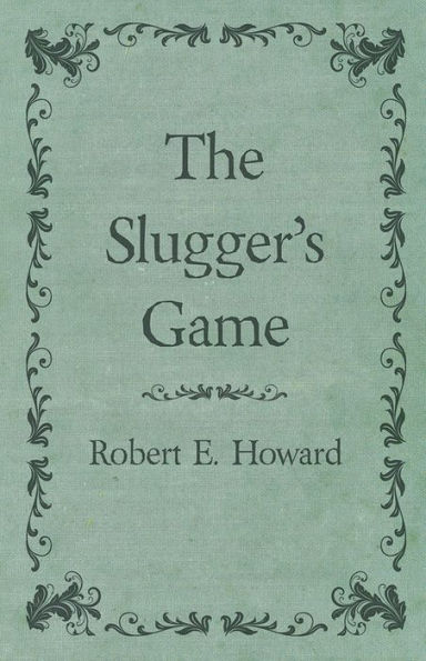 The Slugger's Game