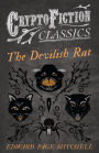 The Devilish Rat (Cryptofiction Classics - Weird Tales of Strange Creatures)