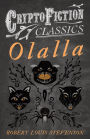 Olalla (Cryptofiction Classics - Weird Tales of Strange Creatures)