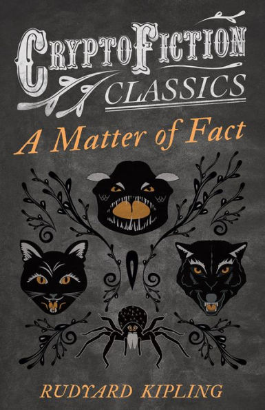 A Matter of Fact (Cryptofiction Classics - Weird Tales of Strange Creatures)