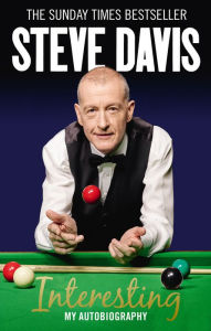 Title: Interesting: My Autobiography, Author: Steve Davis