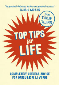 Title: Top Tips for Life, Author: David Harris