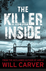 Title: The Killer Inside, Author: Will Carver